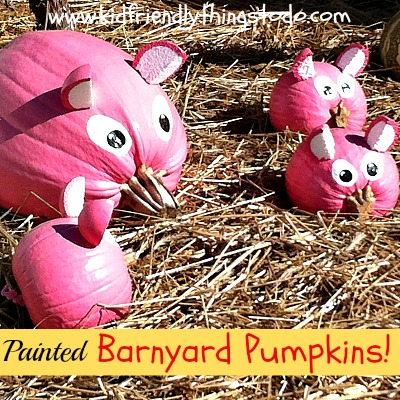 DIY Barnyard Pumpkins! - Kid Friendly Things To Do .com