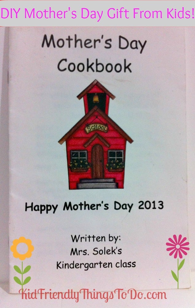 DIY Mother's Day Cookbook - Cute idea for kids to give moms, especially as a classroom gift!
