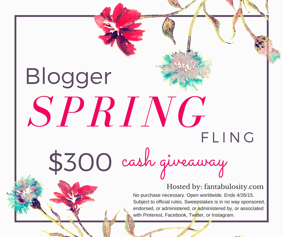 Blogger Spring Fling $300 Cash Giveaway!