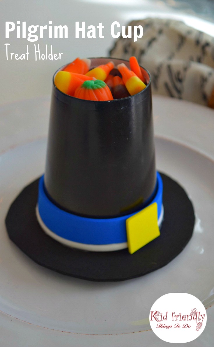 Pilgrim Hat Cup Treat Holder Craft for a Kid Friendly Thanksgiving