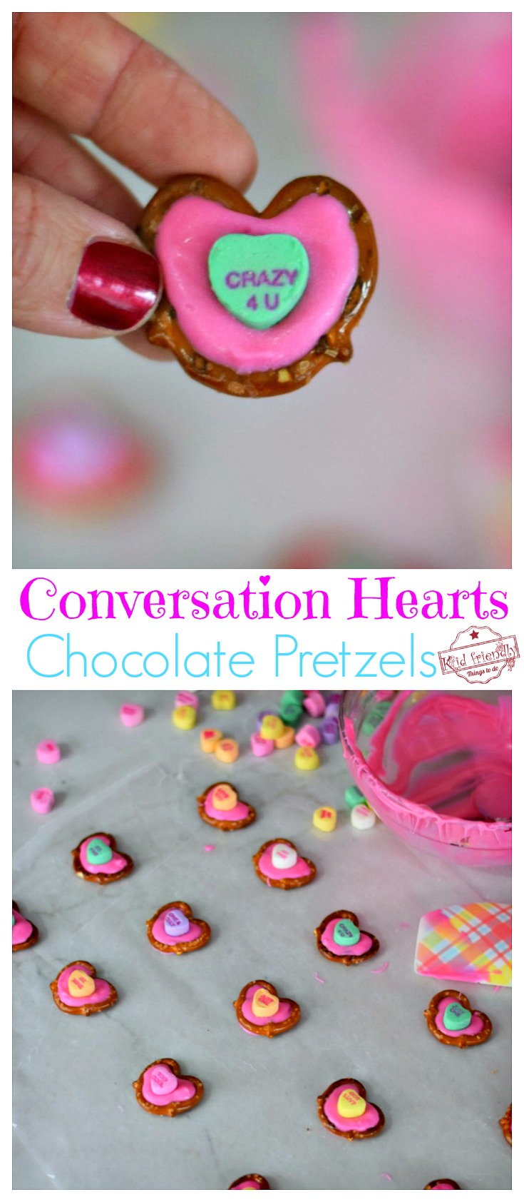 Conversation Hearts Chocolate Pretzels for a Fun Valentine's Treat - Easy to make and so cute! Perfect for parties, snack or dessert! www.kidfriendlythingstodo.com