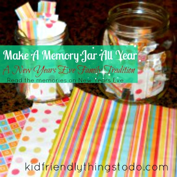 Fill a memory jar all year long and pass it around the table on New Years Eve 