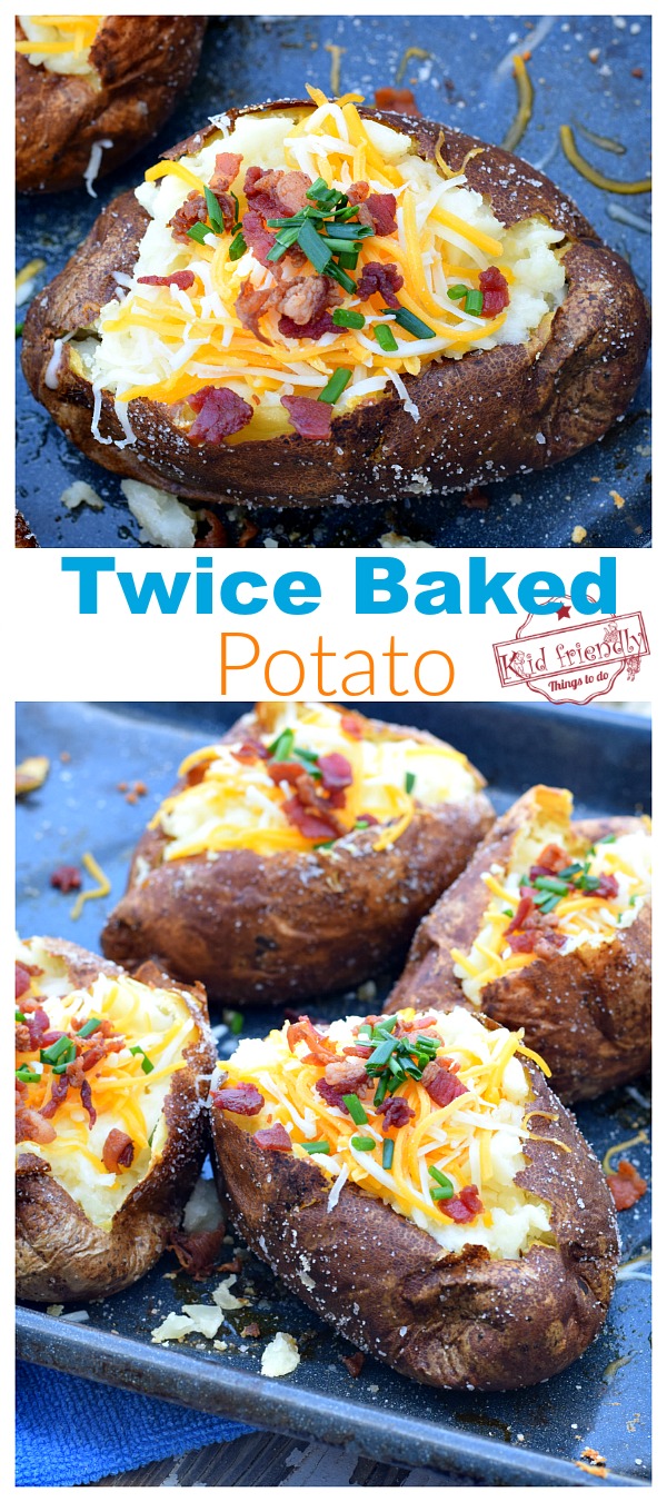 Delicious & Easy Twice Baked Potatoes {You Can Make Ahead} | Kid ...