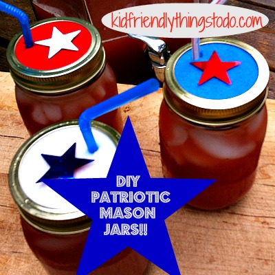 Diy Patriotic Mason Jars Into Drinking Cups Kid Friendly Things To Do Com