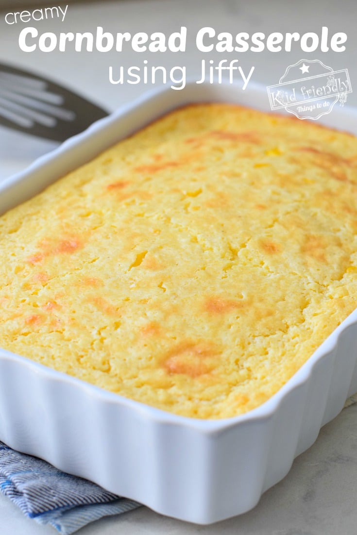 Creamy Cornbread Casserole {Using Jiffy} with VIDEO | Kid Friendly ...