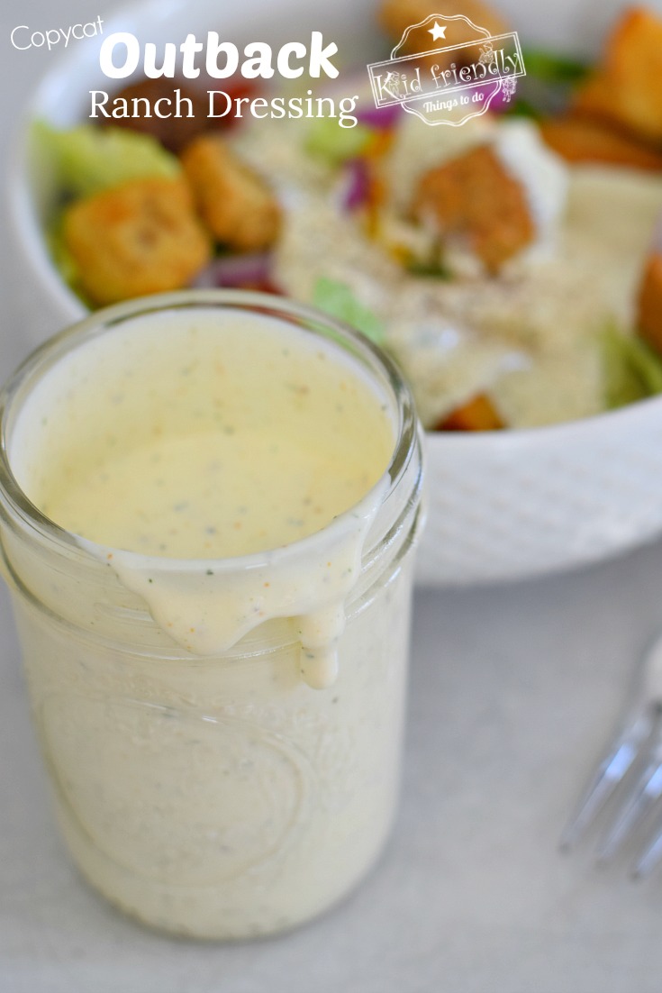 Easy Outback Steakhouse Ranch Dressing Delicious Copycat Recipe Kid Friendly Things To Do