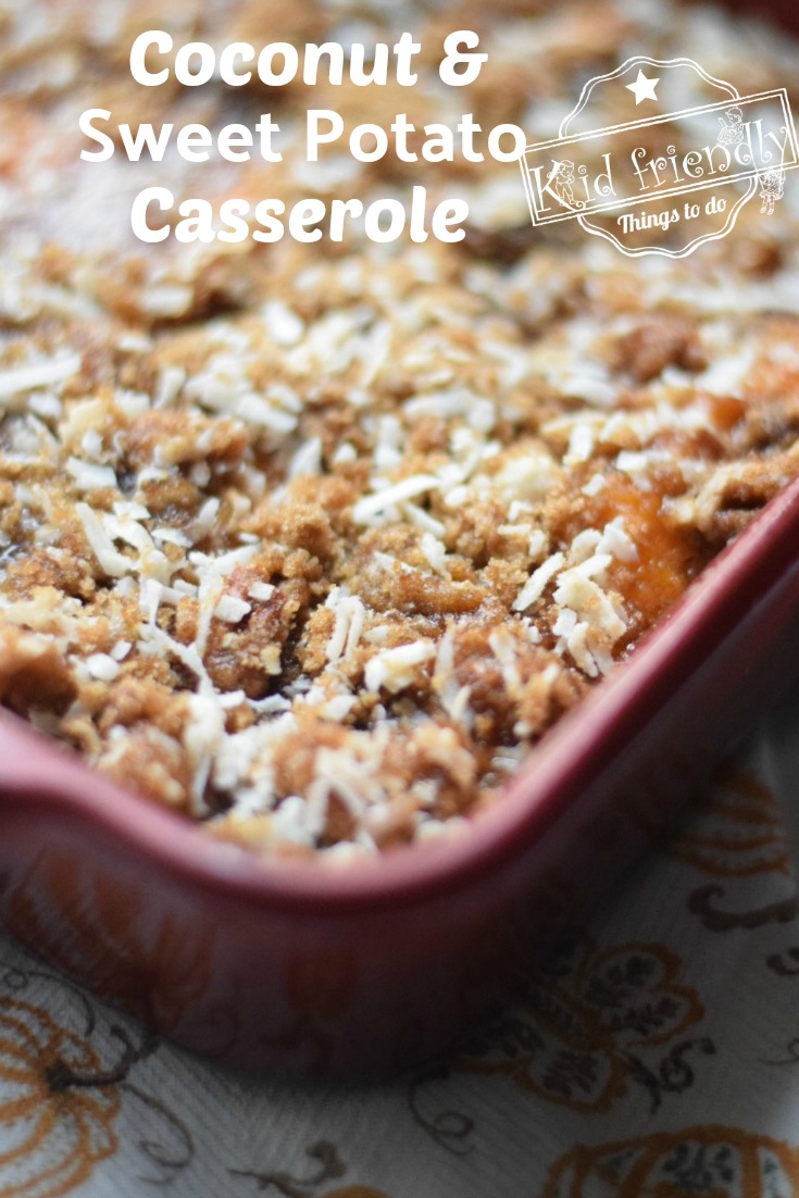 Sweet Potato Casserole with Pecans & Coconut Crumble | Kid Friendly ...