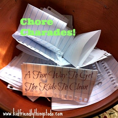 Chore Charades! A fun way to get the kids to clean a messy house!