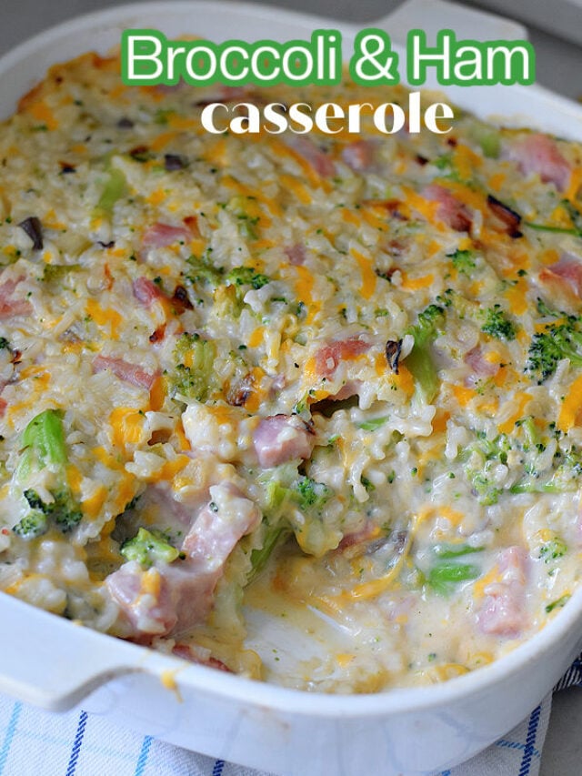 Ham & Broccoli Casserole – Story