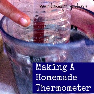 You are currently viewing Making A Homemade Thermometer With Kids – Kid Friendly Things To Do .com