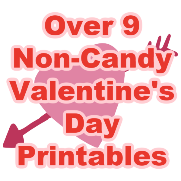 Over 9 Non-Candy Valentine’s Day Gift Ideas with Printables