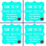 Thank You For Pouring Yourself Into Teaching This Year Printable