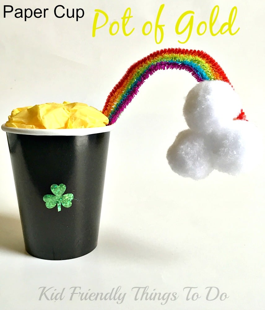 Make a Paper Cup Pot of Gold Craft For St. Patrick's Day - You can even fill it with treats! - KidFriendlyThingsToDo.com