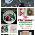 Over 30 Easy Christmas Fun Food Ideas & Crafts Kids Can Make - great for parties or at home fun with the kids - www.kidfriendlythingstodo.com