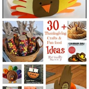 Over 30+ Thanksgiving Crafts & Food Crafts for a Kid Friendly Fun Time!