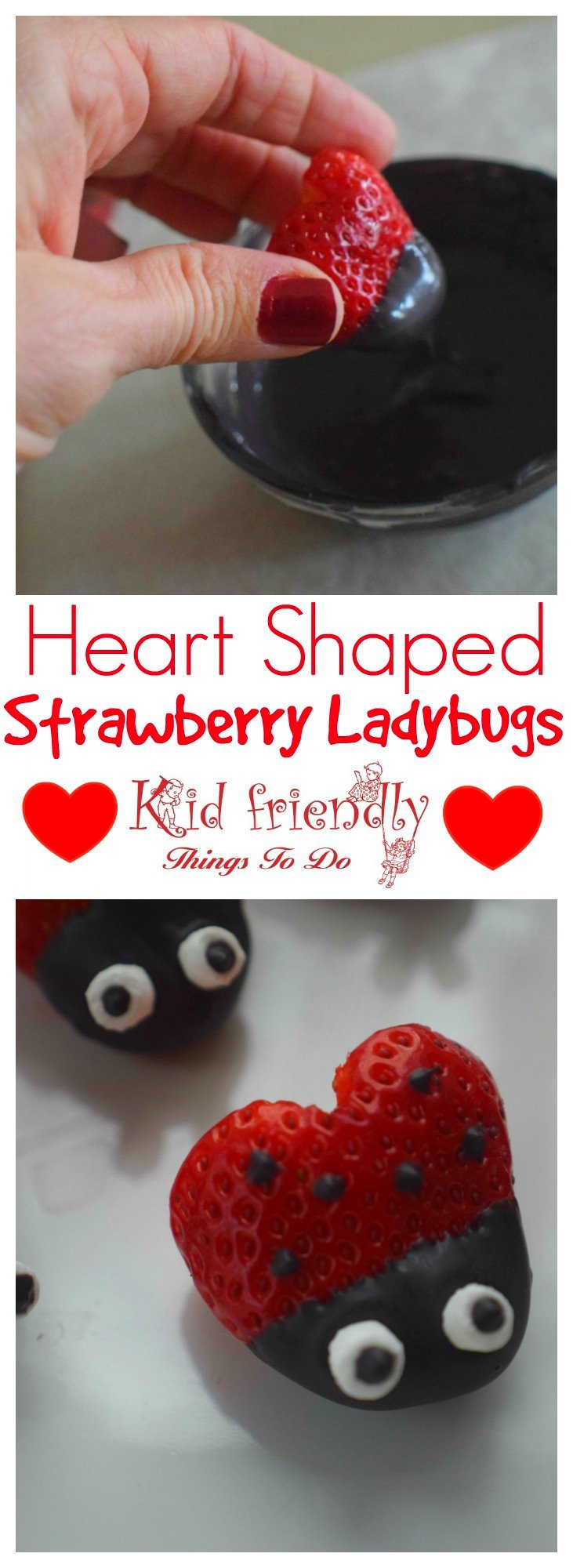 Heart shaped Chocolate Covered Strawberry Ladybugs for a fun food treat on Valentine's Day, Spring, Summer, Fairy Garden Parties or any day! Easy, Fun and delicious. Kids love 'em! www.kidfriendlythingstodo.com