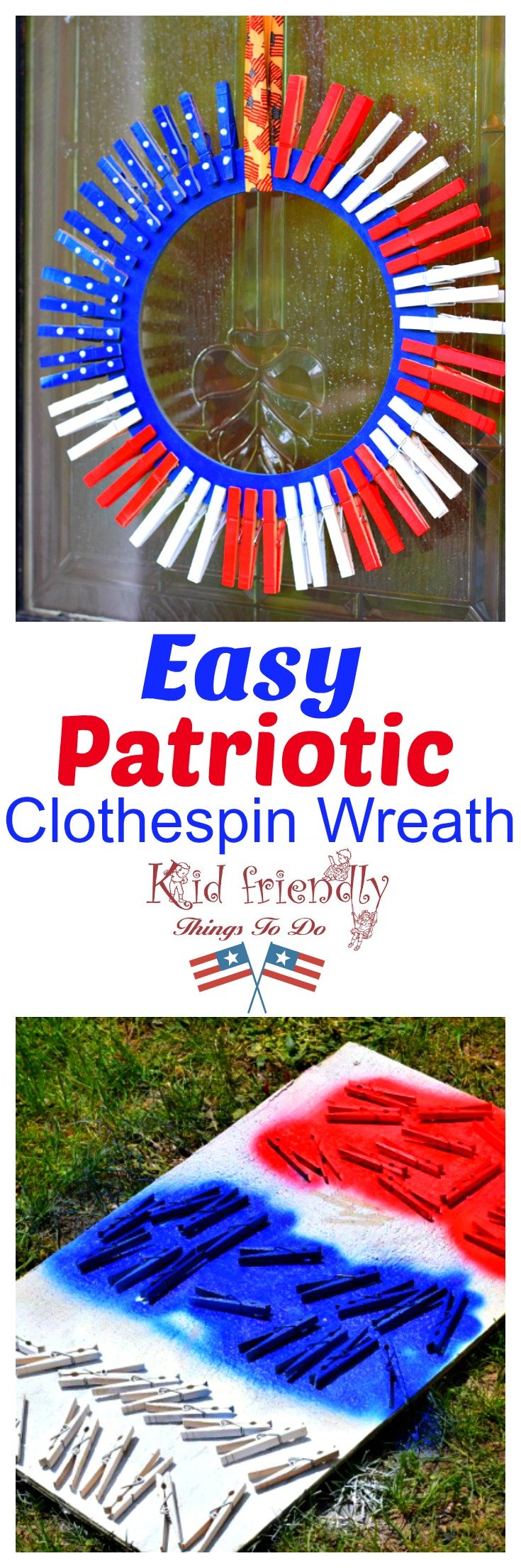 Easy 4th of July DIY Clothespin wreath.  fun to do with the kids! Make a clothespin patriotic  wreath for summer fun and a great decoration - www.kidfriendlythingstodo.com Memorial Day and Labor Day craft